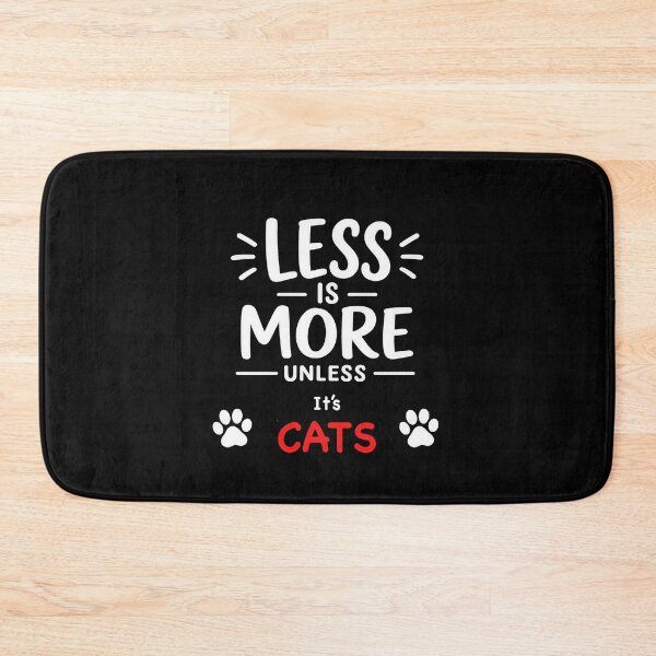 Item preview, Less is More Unless It's Cats designed and sold by Elisabeth Lucas.