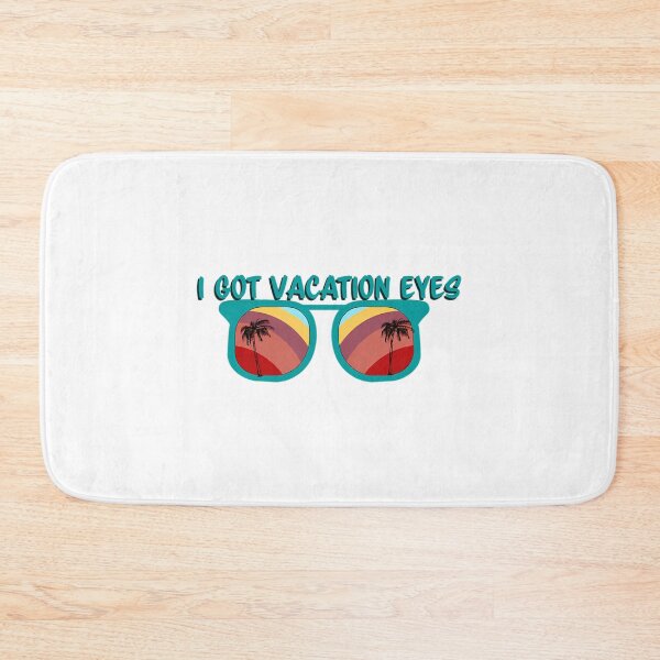 Item preview, I Got Vacation Eyes designed and sold by 99organizersd.