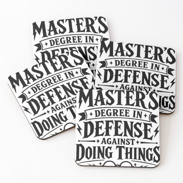 Item preview, Master’s Degree in Defense Against Doing Things designed and sold by UnseriousArt.
