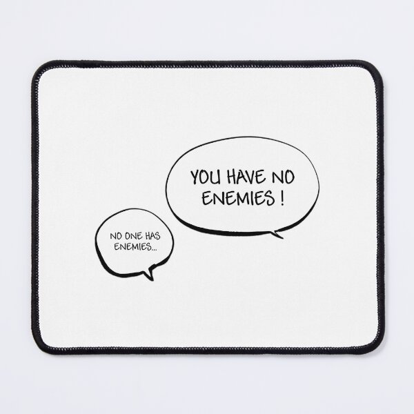 Item preview, You Have No Enemies designed and sold by AlySprout.