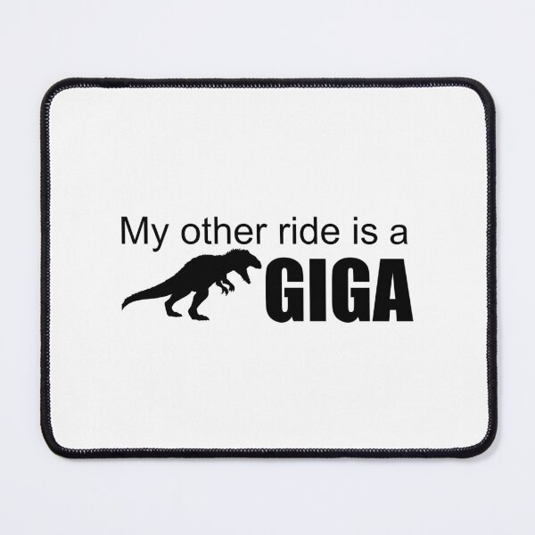 Item preview, My Other Ride Is A Giga designed and sold by DesignMustangd.