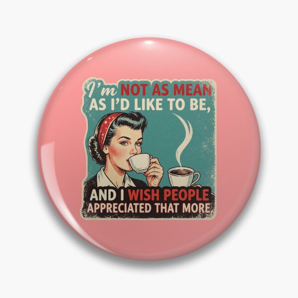 Item preview, Retro Sarcastic Coffee Vintage Passive-Aggressive Snarky 1950s Art designed and sold by Zenther.