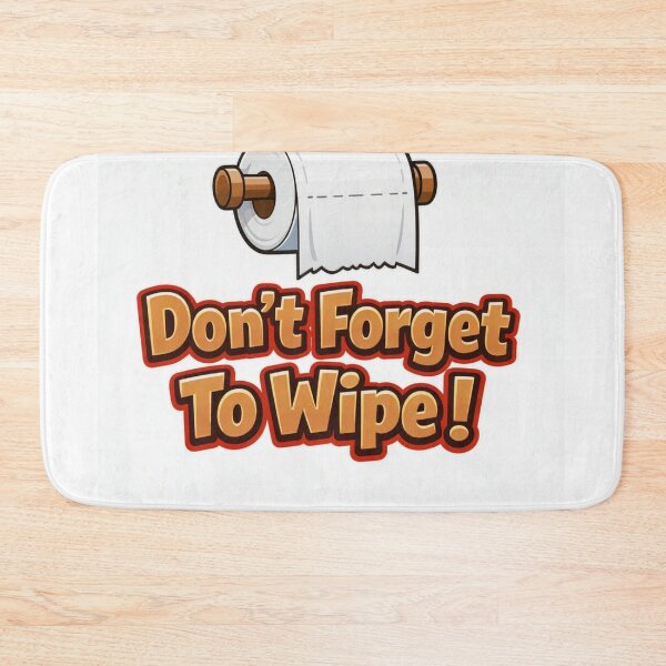 Item preview, Don’t Forget To Wipe! designed and sold by Resilient Roots Customs Oakland.