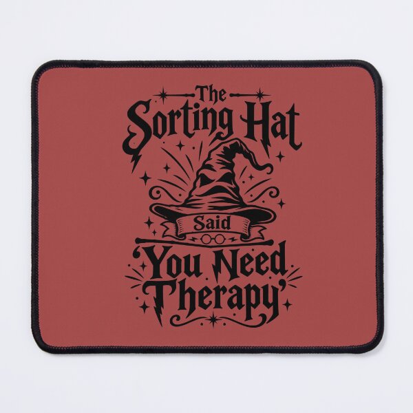 Item preview, Harry Potter The Sorting Hat Said You Need Therapy designed and sold by UnseriousArt.