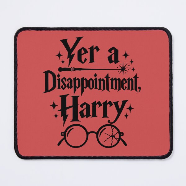 Item preview, Yer a Disappointment Harry potter Parody designed and sold by UnseriousArt.