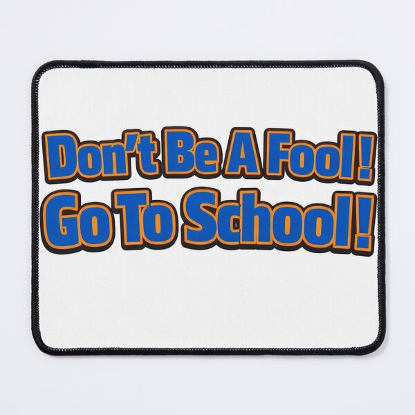 Item preview, Don’t Be A Fool Go To School! designed and sold by Resilient Roots Customs Oakland.