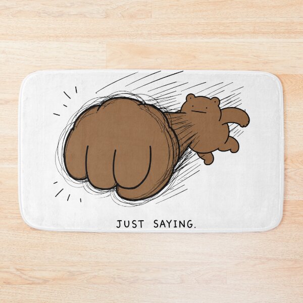 Item preview, Just Saying Funny Bear Meme designed and sold by MonkiFlipp.