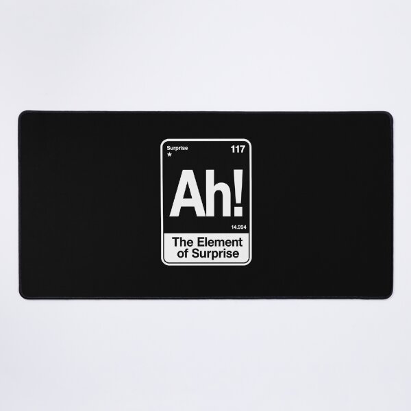 Item preview, Ah! The Element of Surprise designed and sold by ThatTheoHall.