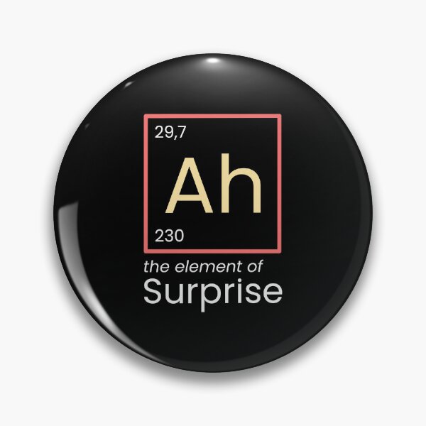 Item preview, Funny Ah The Element of Surprise designed and sold by ThatTheoHall.