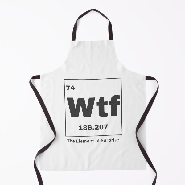 Item preview, Wtf Periodic Element, The Element of Surprise designed and sold by ThatTheoHall.