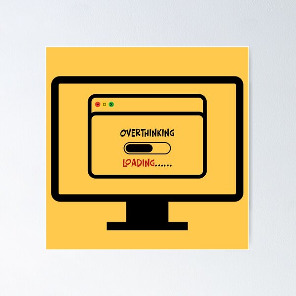 Item preview, Overthinking Loading Bar Funny Typography designed and sold by nocontextdept.