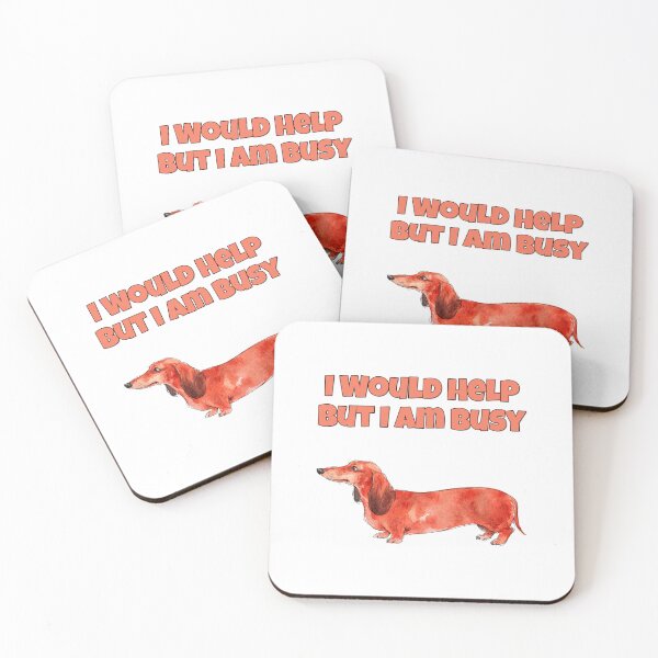 Item preview, Lazy Dachshund I Would Help But I Am Busy Funny Dog designed and sold by NatureUnleashed.