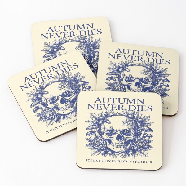 Item preview, Autumn Never Dies — It Just Comes Back Stronger designed and sold by 89shirts.