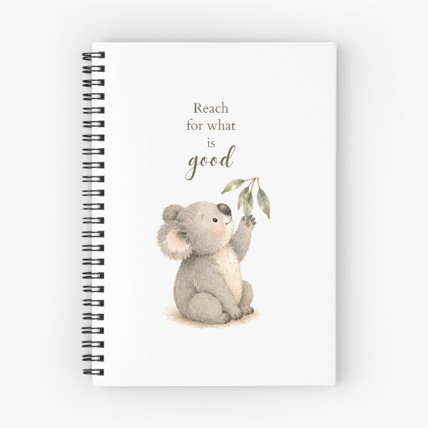 Item preview, Cute Koala with Reach for What is Good Quote designed and sold by Birdsong Blessings.