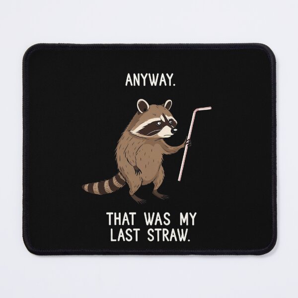Item preview, Anyway that was My Last Straw Funny Raccoon Humor designed and sold by CF_VintageDesign.