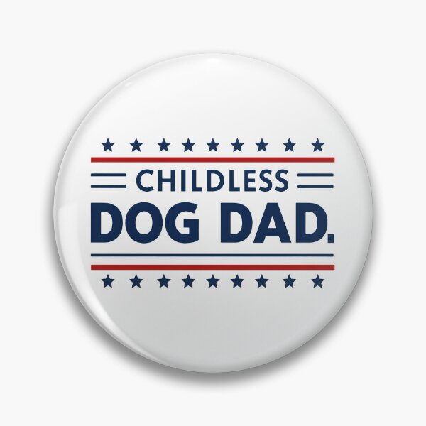 Item preview, Childless Dog Dad Patriotic Graphic designed and sold by SoyLamderma.