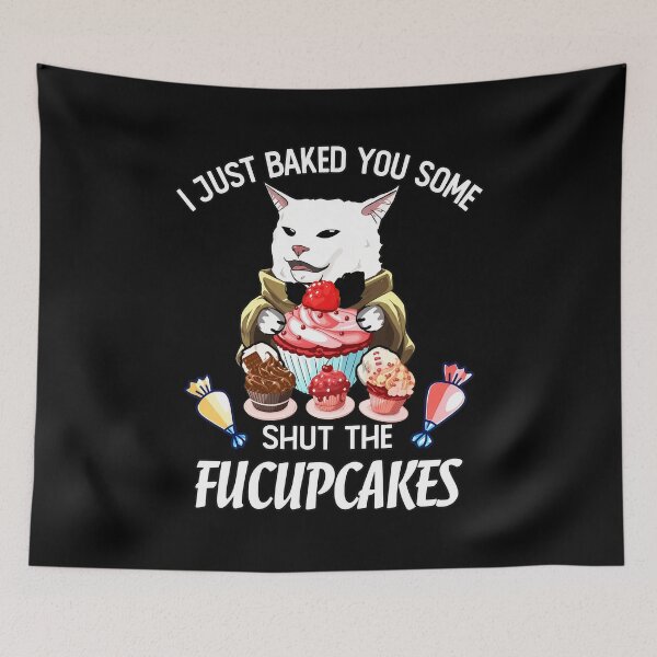 Item preview, Funny Cat Baked Cupcakes Meme Sarcastic Saying designed and sold by SoyLamderma.