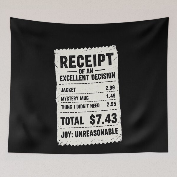 Item preview, Funny Receipt Of An Excellent Decision Funny Thrift Shopping Humor Art designed and sold by elderberry.