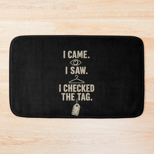 Item preview, Funny I Came I Saw I Checked The Tag Funny Thrift Shopping Quote Art designed and sold by elderberry.