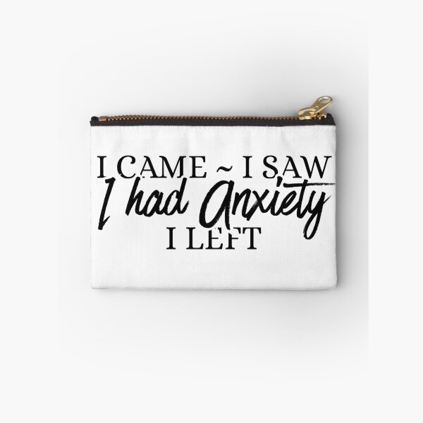 Item preview, I came i saw i had anxiety i left designed and sold by Dondonmart.