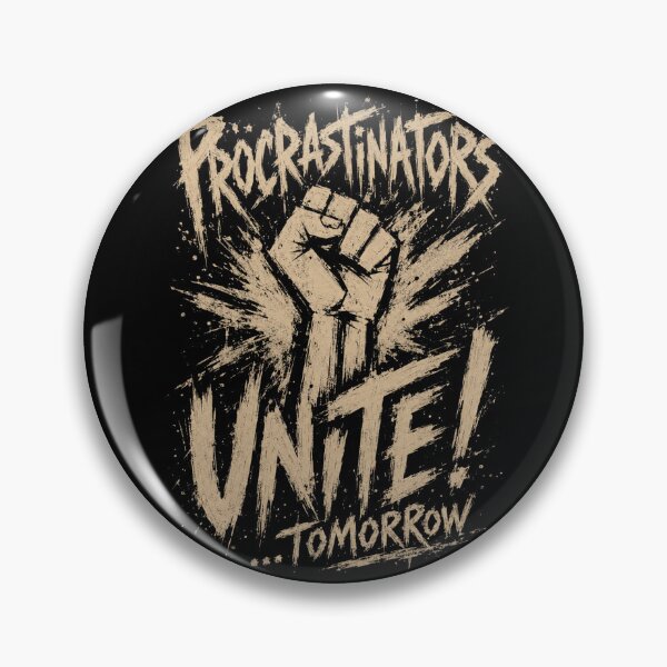 Item preview, Procrastinators Unite... Tomorrow designed and sold by FocusedPatterns.