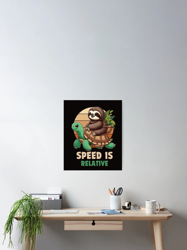 Thumbnail 2 of 3, Poster, Speed Is Relative Tortoise designed and sold by RajDeals.