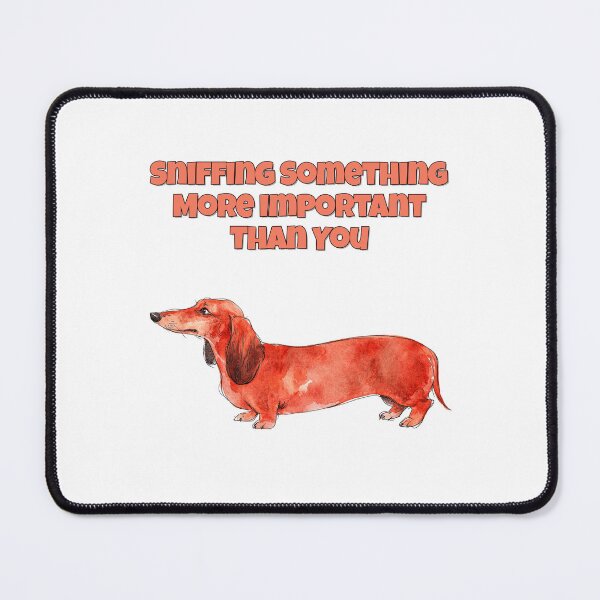 Item preview, Dismissive Dachshund Sniffing Funny Sarcastic Dog Art designed and sold by NatureUnleashed.