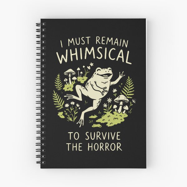 Item preview, I Must Remain Whimsical To Survive The Horror Frog Funny designed and sold by ripgoatclothing.