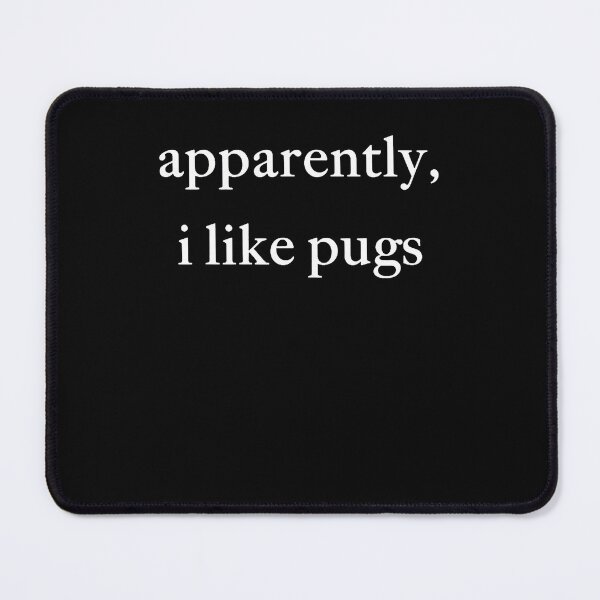 Item preview, Apparently I Like Pugs Funny Pug Lover Dog Humor designed and sold by ripgoatclothing.