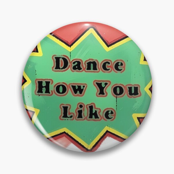 Item preview, Dance How You Like designed and sold by Revolution-Rock.