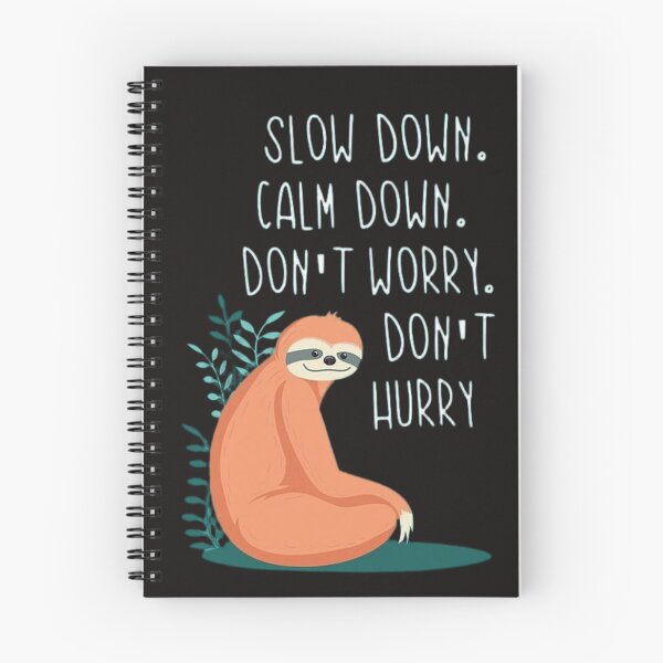 Item preview, Slow Down Calm Down Don't Worry Don't Hurry designed and sold by RajDeals.