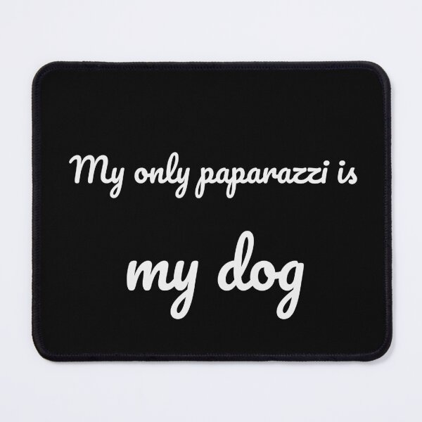 Item preview, My Only Paparazzi Is My Dog Funny Pet Tee designed and sold by low battery meme design.