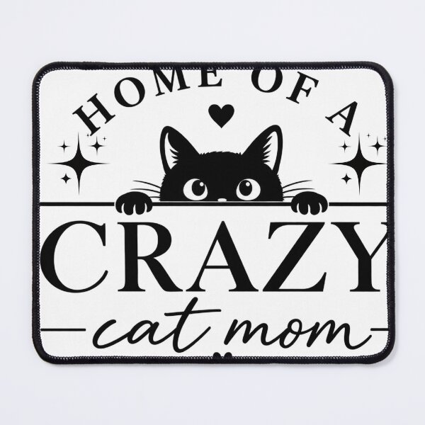 Item preview, Home of a Crazy Cat Mom designed and sold by EasyTake.