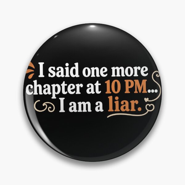 Item preview, I Said One More Chapter At 10 PM I Am A Liar Funny Reader designed and sold by PrintivoraHub.