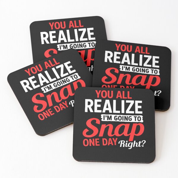 Item preview, You All Realize I'M Going To Snap One Day Right designed and sold by ripgoatclothing.