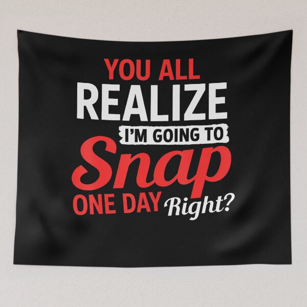 Item preview, You All Realize I'M Going To Snap One Day Right designed and sold by ripgoatclothing.