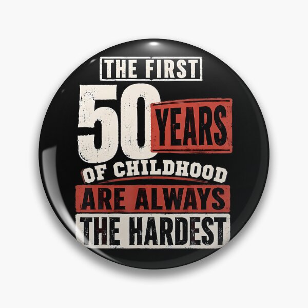 Item preview, The First 50 Years Of Childhood Are Always The Hardest designed and sold by ripgoatclothing.