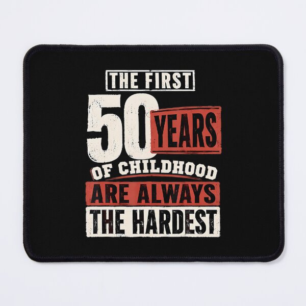 Item preview, The First 50 Years Of Childhood Are Always The Hardest designed and sold by ripgoatclothing.