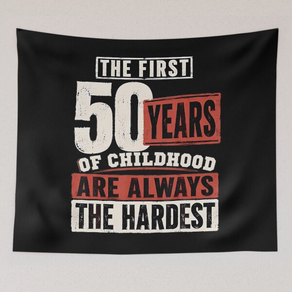 Item preview, The First 50 Years Of Childhood Are Always The Hardest designed and sold by ripgoatclothing.
