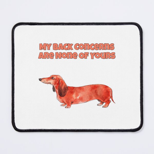 Item preview, Dachshund Back Concerns Sarcastic Funny Dog Watercolour designed and sold by NatureUnleashed.