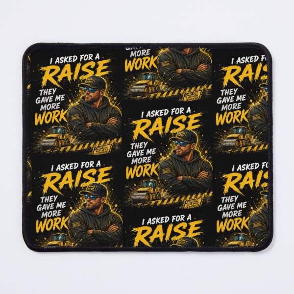 Item preview, I Asked for a Raise Funny Asphalt Worker Design designed and sold by OutlanderDesigns.