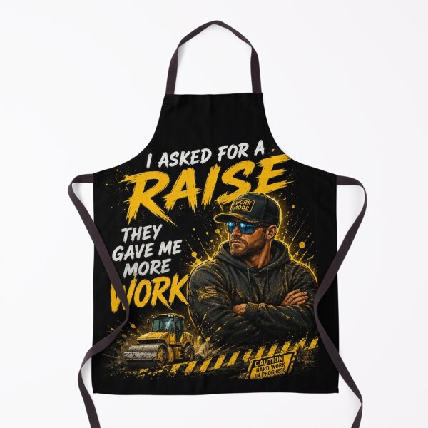 Item preview, I Asked for a Raise Funny Asphalt Worker Design designed and sold by OutlanderDesigns.