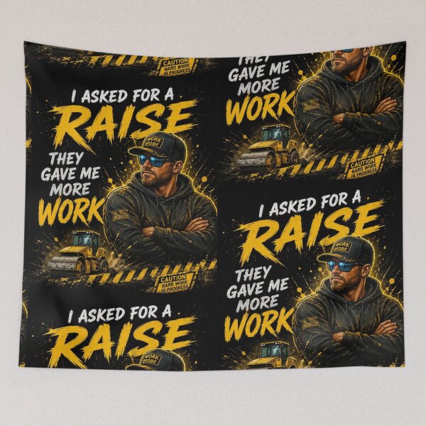 Item preview, I Asked for a Raise Funny Asphalt Worker Design designed and sold by OutlanderDesigns.