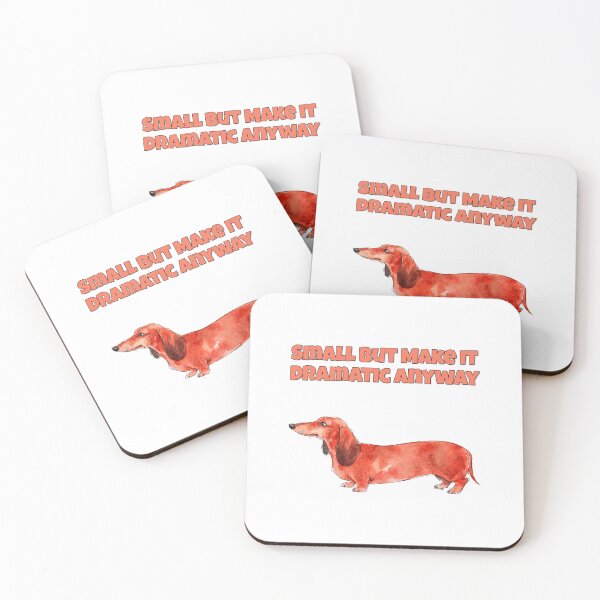 Item preview, Dramatic Dachshund Small But Dramatic Funny Dog Art designed and sold by NatureUnleashed.