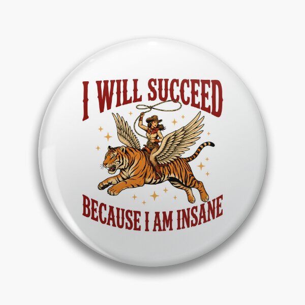 Item preview, I Will Succeed Because I Am Insane designed and sold by bajsanti.