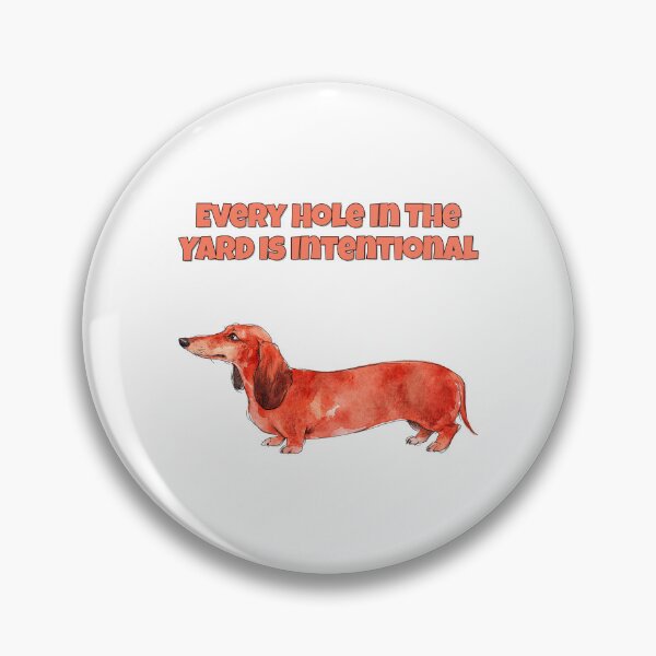 Item preview, Dachshund Digging Funny Every Hole Is Intentional Art designed and sold by NatureUnleashed.