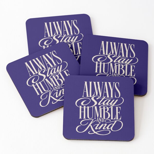 Item preview, Always Stay Humble and Kind designed and sold by Studio Bankai.
