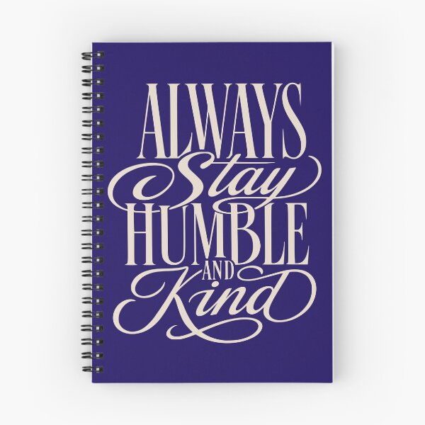 Item preview, Always Stay Humble and Kind designed and sold by Studio Bankai.