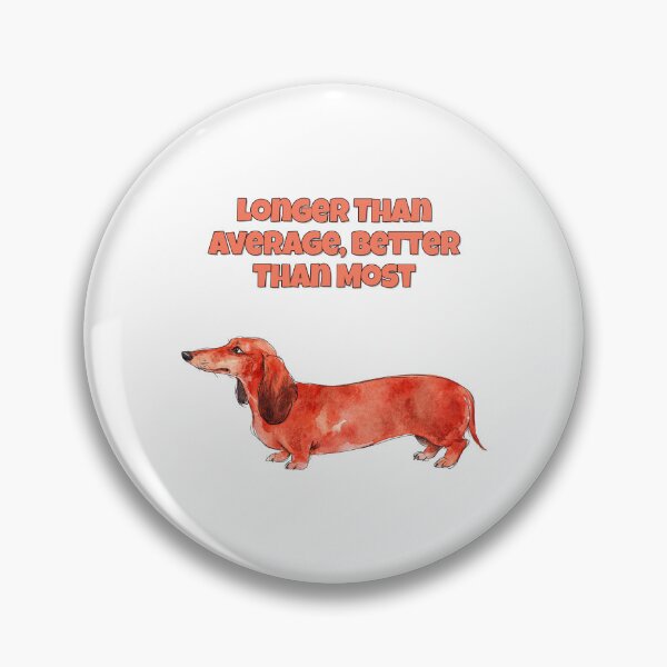 Item preview, Confident Dachshund Longer Than Average Better Dog Art designed and sold by NatureUnleashed.