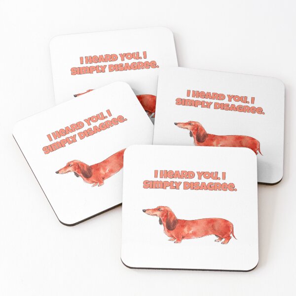 Item preview, Dachshund I Heard You I Simply Disagree Funny Dog designed and sold by NatureUnleashed.